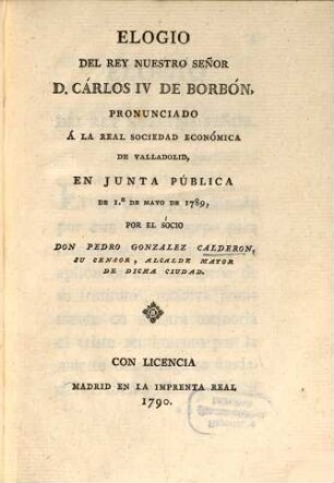 Elogio del rey Nuestro Señor D. Carlos IV de Borbon