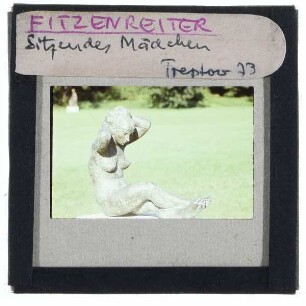 Fitzenreiter, Sitzendes Mädchen