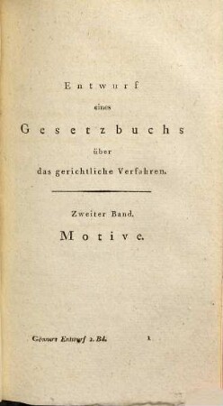 Entwurf eines Gesetzbuches über das gerichtliche Verfahren in bürgerlichen Rechtssachen, 2,1. Motive ; 1. Abt.