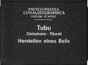 Tubu (Ostsahara, Tibesti) - Herstellen eines Beils