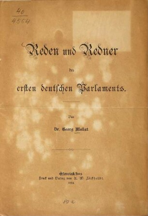 Reden und Redner des ersten deutschen Parlaments : Von Georg Mollat