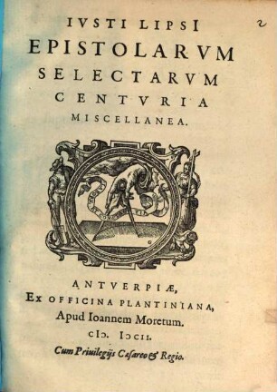 Ivsti Lipsi[i] Epistolarvm Selectarvm Centvria Miscellanea