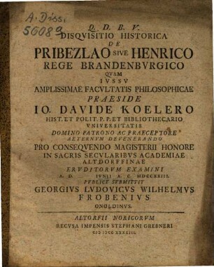 Disqvisitio Historica De Pribezlao Sive Henrico Rege Brandenbvrgico