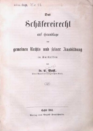 Das Schäfereirecht auf Grundlage des gemeinen Rechts und seiner Ausbildung in Kurhessen