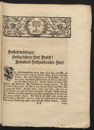 Hochehrwürdiger/ Hochgelahrter Herr Probst! Insonders Hochzuehrender Herr!