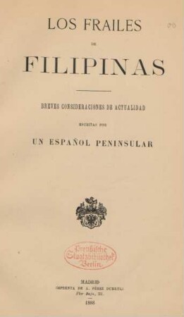 Los frailes de Filipinas : breves consideraciones de actualidad escritas por un Español peninsular