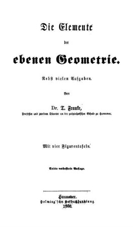 Die Elemente der ebenen Geometrie : Nebst vielen Aufgaben ; Mit vier Figurentafeln