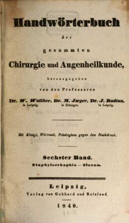 Handwörterbuch der gesammten Chirurgie und Augenheilkunde, 6. Staphylorrhaphia - Zincum