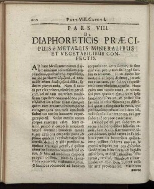 Pars VIII. De Diaphoreticis Præcipuis e Metallis Mineralibus Et Vegetabilibus Confectis.