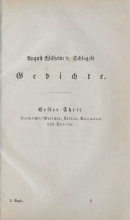 August Wilhelm v. Schlegels Gedichte. Erster Theil. Vermischte Gedichte, Lieder, Romanzen und Sonette