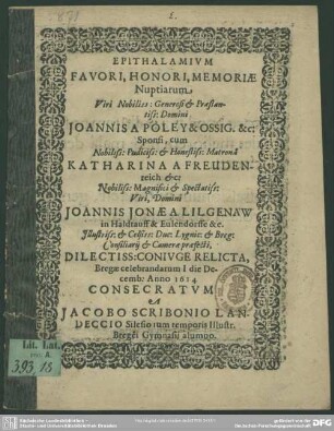 Epithalamium favori, honori, memoriae nuptiarum Joannis a Poley & Ossig ... cum Katharina a Freudenreich ...