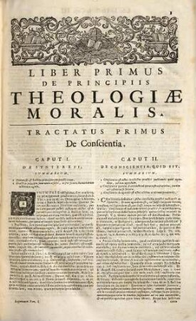 Theologia Moralis : in V. Libros Distributa, Quibus Materiae Omnes Practicae, cum ad externum Ecclesiasticum, tum internum conscientiae forum spectantes nova methodo explicantur, 1