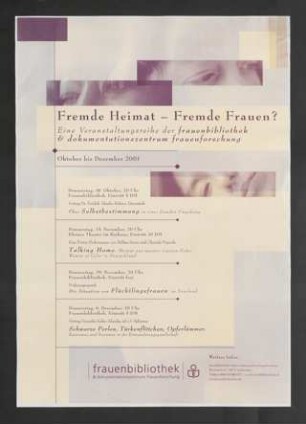 Fremde Heimat - Fremde Frauen? : Eine Veranstaltungsreihe der frauenbibliothek und dokumentationszentrum frauenforschung