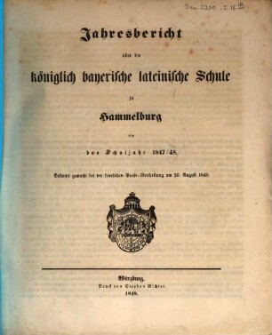 Jahresbericht über die Königlich-Bayerische Lateinische Schule zu Hammelburg : für das Studienjahr ... ; bekannt gemacht bei der Preisevertheilung. 1847/48