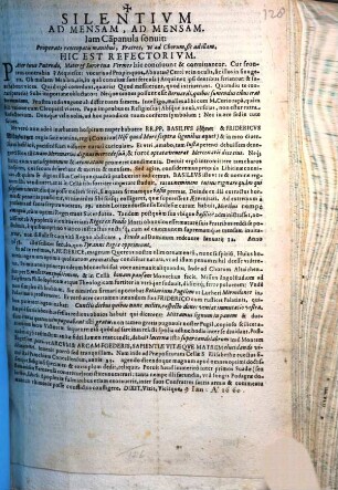 Silentium Ad Mensam, Ad Mensam. Iam Capanula sonuit: Properate exoccupatis manibus, Fratres, ut ad Chorum, sic ad illam. Hic Est Refectorium : Pater tuus Putredo, Mater & Soror tua Vermes hic convivunt & convivantur ... Me vero non adeo inurbanam hospitam nuper habuere RR. PP. Basilius Löhner & Fridericus Würtzburger ...