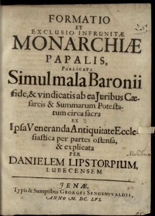 Formatio et exclusio infrunitae monarchiae papalis, Pars I.