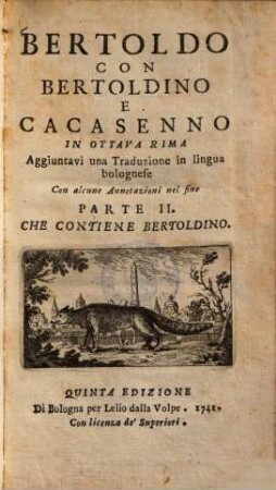 Bertoldo con Bertoldino e Cacasenno : aggiuntavi una trad. in lingua bolognese, con alcune annot. .... 2, Che contiene Bertoldino