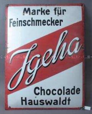 Werbeschild "Igeha-Chocolade"