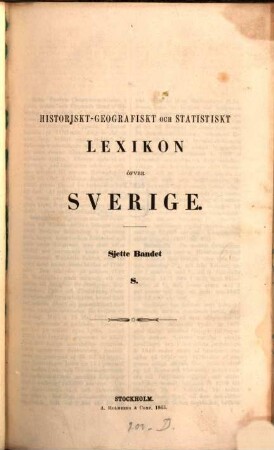 Historiskt-geografiskt och statistiskt Lexikon öfver Sverige, 6