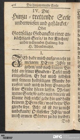 IV. Die Hinzu-trettende Seele underwiesen und gestärcket/ Oder Gottselige Gedancken einer andächtigen Seele...