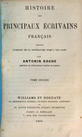 Histoire des principaux écrivains français depuis l'origine de la litterature jusqu'à nos jours : depuis l'origine de la littérature jusqu'a nos jours, 2
