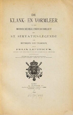 De klank- en vormleer van het Middelnederlandsch dialect der St.-Servatius-legende van Heynrijck van Veldeken