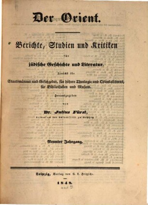 Der Orient : Berichte, Studien und Kritiken für jüdische Geschichte und Literatur. 9. 1848