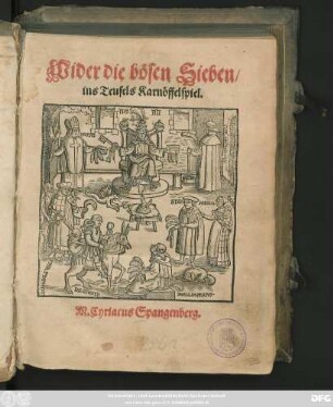Wider die bösen Sieben/|| ins Teufels Karnöffelspiel.|| M.Cyriacus Spangenberg.||
