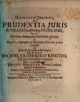 Disputatio Iuridica. De Prudentia Iuris Romani Eiusdemq[ue] Principiis