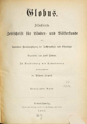 Globus : illustrierte Zeitschrift für Länder- und Völkerkunde. 50. 1886