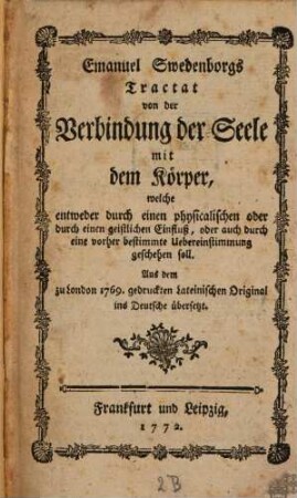 Tractat von der Verbindung der Seele mit dem Körper, welche entweder durch einen physikalischen Einfluß ... geschehen soll