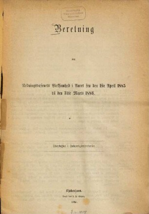 Beretning om det Danske Redningsvaesens virksomhed. 1885/86 (1886), Apr. - März