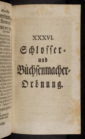 943-986, XXXVI. Schlosser- und Büchsenmacher-Ordnung.