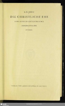 Die christliche Ehe : eine geschichtliche und dogmatische Studie