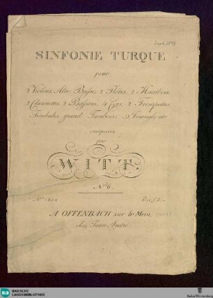 Sinfonie Turque pour 2 Violons, Alto, Basse, 2 Flûtes, 2 Hautbois, 2 Clarinettes, 2 Bassons, 2 Cors, 2 Trompettes, Timbales, grand Tambour, Triangle etc. : No. 6