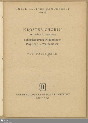 Kloster Chorin und seine Umgebung : Schiffshebewerk Niederfinow, Plagefenn, Werbellinsee