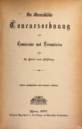 Die österreichische Concursordnung : mit Commentar und Formularien