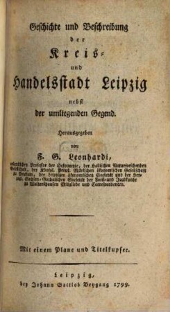 Geschichte und Beschreibung der Kreis- und Handelsstadt Leipzig nebst der umliegenden Gegend