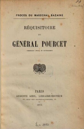 Réquisitoire du général Pourcet, commissaire special du gouvernement : Procès du maréchal Bazaine