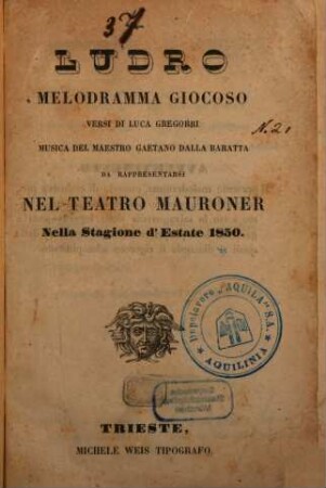 Ludro : melodramma giocoso ; da rappresentarsi nel Teatro Mauroner nella stagione d'estate 1850