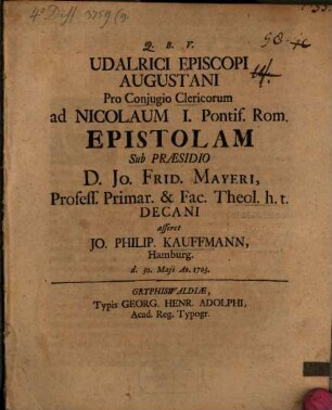 Udalrici episcopi Augustani pro coniugio clericorum ad Nicolaum I. Pontif. Rom. epistolam