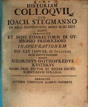 Historiam colloquii cum Joach. Stegmanno in arce Spandoviensi a. 1627 habiti
