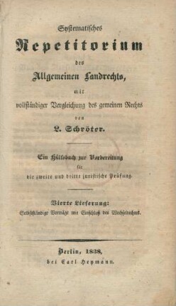 Lfg. 4: Vierte Lieferung: Selbstständige Verträge mit Einschluß des Wechselrechtes. : ein Hülfsbuch zur Vorbereitung für die zweite und dritte juristische Prüfung