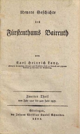 Neuere Geschichte des Fürstenthums Baireuth, Zweiter Theil. Vom Jahr 1527 bis zum Jahr 1557.