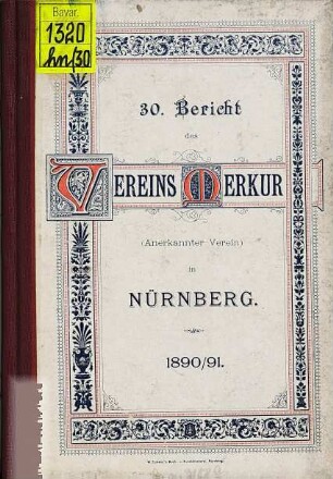 Jahresbericht des Vereins Merkur in Nürnberg. 30. 1890/91