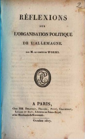 Réflexions sur l'organisation politique de l'Allemagne