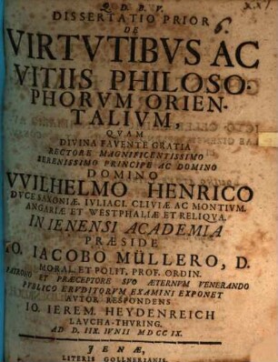 Dissertatio Prior De Virtvtibvs Ac Vitiis Philosophorvm Orientalivm