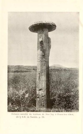 Colonne cannelée du tombeau de Siao Ing à Choen-hoa tchen, 25 ly S.E. de Nankin