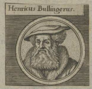 Bildnis des Henricus Bullingerus