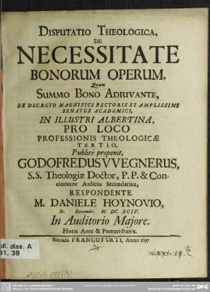 Disputatio theologica, de necessitate bonorum operum, quam summo bono adiuvante